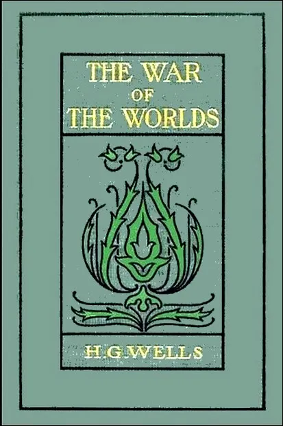 scan of the 1898 U.S. book-cover edition of H. G. Wells’s novel. Original asset page: https://commons.wikimedia.org/wiki/File:The_War_of_the_Worlds_by_H._G._Wells_(US_book_cover,_1898).jpg. Creator: cover artist unknown. Wikimedia Commons identifies the 1898 work as public domain in the United States (PD-US). Attribution: “Unknown artist / Wikimedia Commons, public domain (US).” No edits.