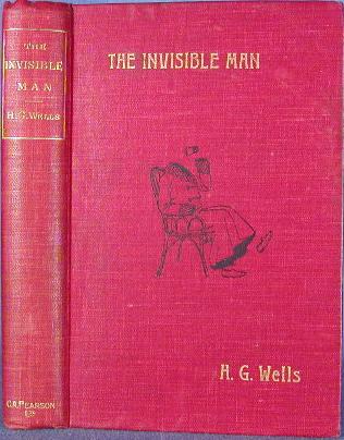 cover of the 1897 first London edition of *The Invisible Man*; cover artist unknown; source citation on Commons points to an antiquarian booksellers’ record. Commons marks it public domain in its country of origin and provides a Public Domain Mark. Source page: https://commons.wikimedia.org/wiki/File:Wells_The_Invisible_Man.jpg. Credit “unknown cover artist, 1897 first edition”; no edits.